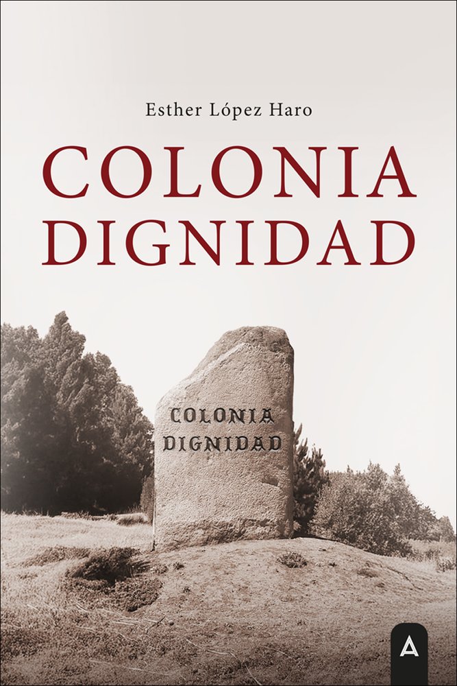 Colonia Dignidad, de , López Haro, Esther | portada del libro