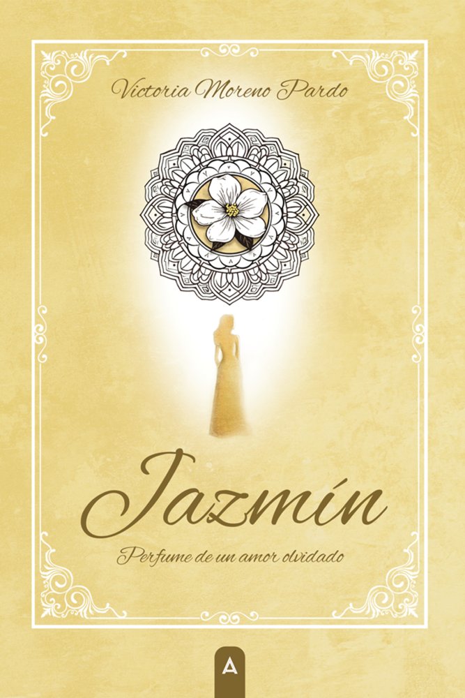 Jazmín, perfume de un amor olvidado, de , Moreno Pardo, Victoria | portada del libro