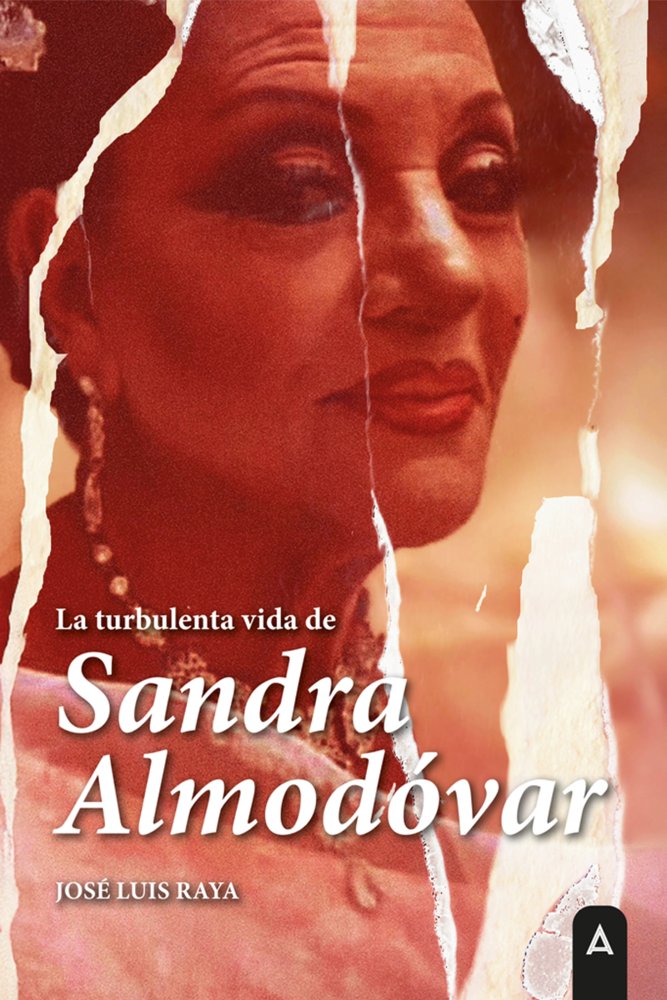 La turbulenta vida de Sandra Almodóvar, de , Raya Pérez, José Luis | portada del libro