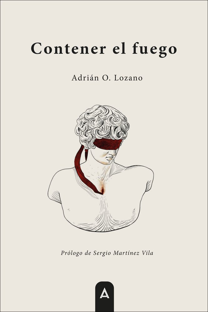 Contener el fuego, de , Ortiz Lozano, Adrián | portada del libro