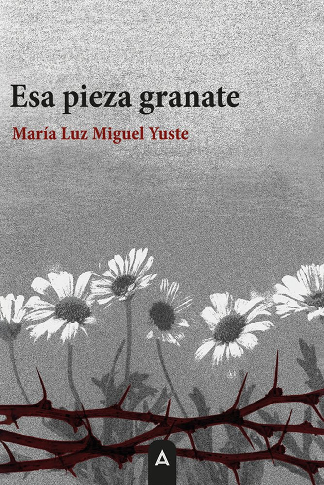 Esa pieza granate, de , Yuste, María Luz Miguel | portada del libro
