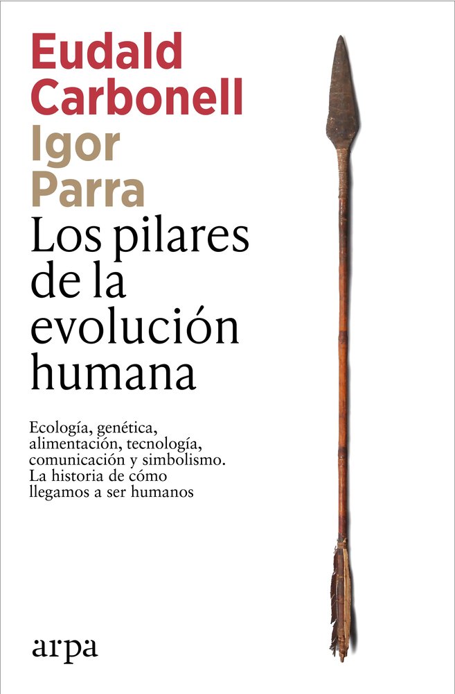 LOS PILARES DE LA EVOLUCION HUMANA, de CARBONELL, EUDALD | portada del libro