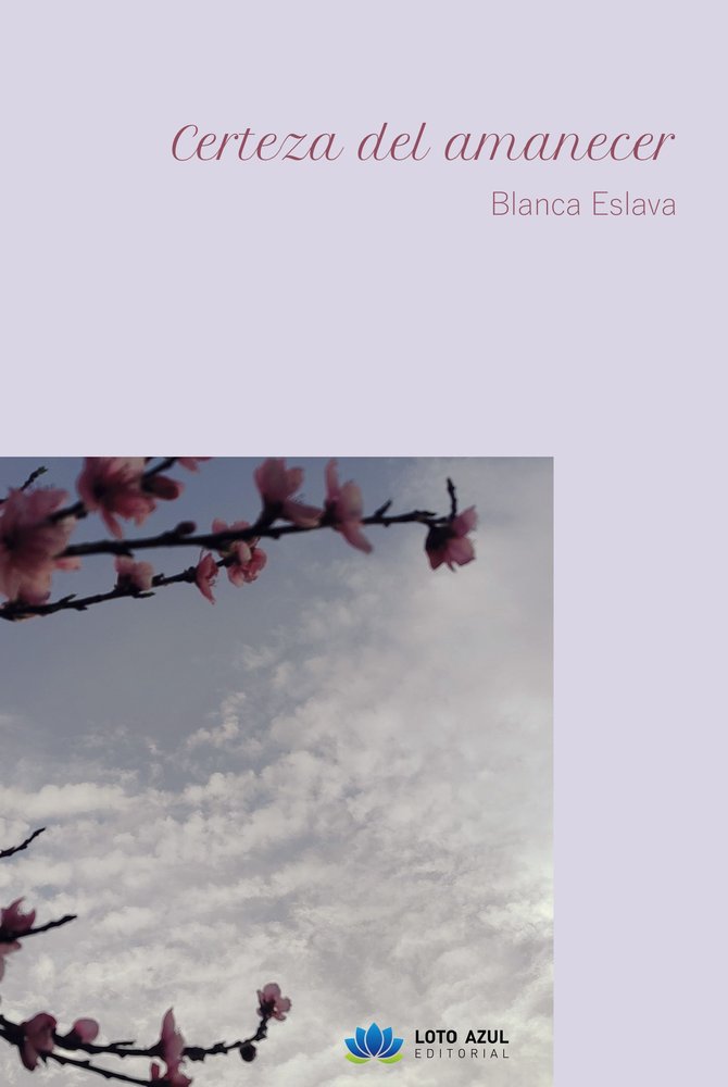 Certeza del amanecer, de Eslava, Blanca | portada del libro