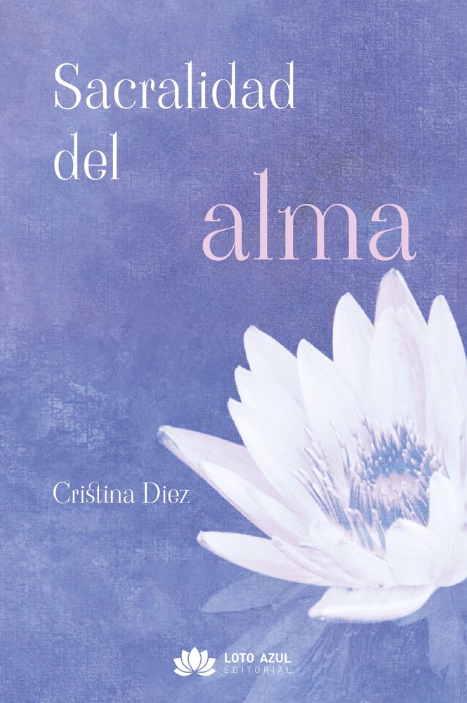 Sacralidad del alma, de Díez, Cristina | portada del libro