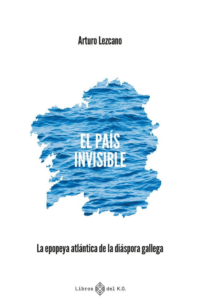 PAIS INVISIBLE,EL, de LEZCANO,ARTURO | portada del libro
