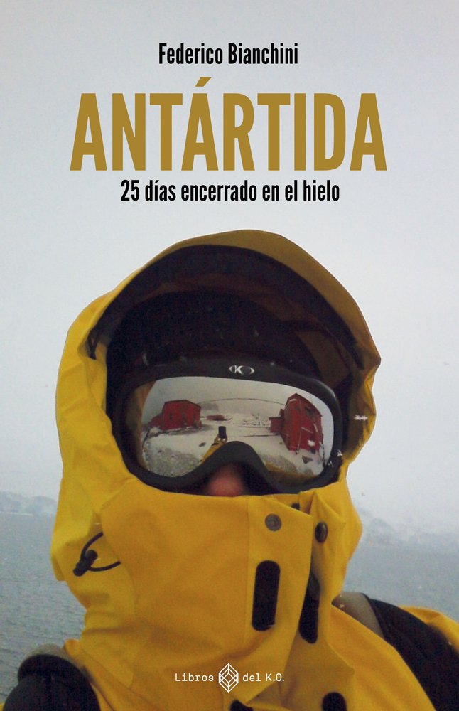 ANTARTIDA, de BIANCHINI,FEDERICO | portada del libro
