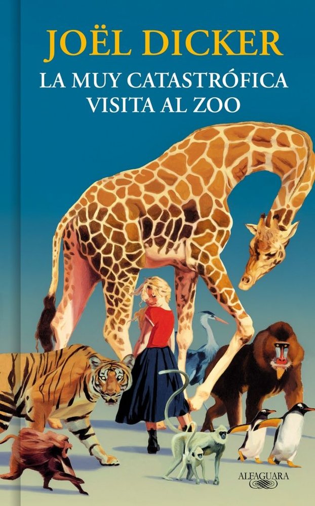 LA MUY CATASTROFICA VISITA AL ZOO, de JOEL DICKER | portada del libro