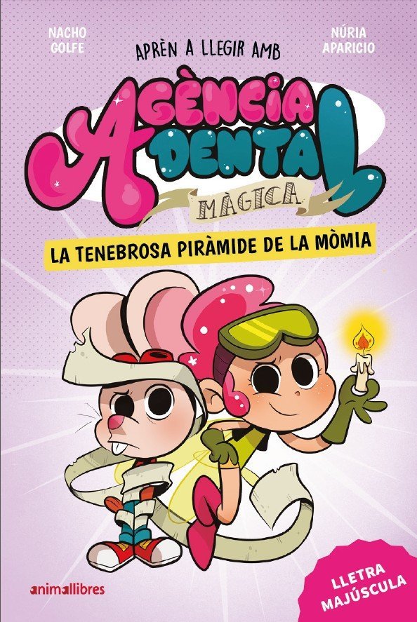 AGENCIA DENTAL MAGICA 3 LA TENEBROSA PIRAMIDE DE LA MOMIA, de NACHO GOLFE | portada del libro