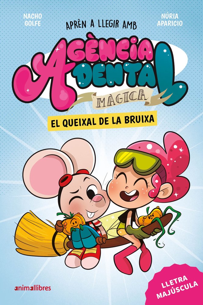 AGENCIA DENTAL MAGICA 4 EL QUEIXAL DE, de NACHO GOLFE | portada del libro