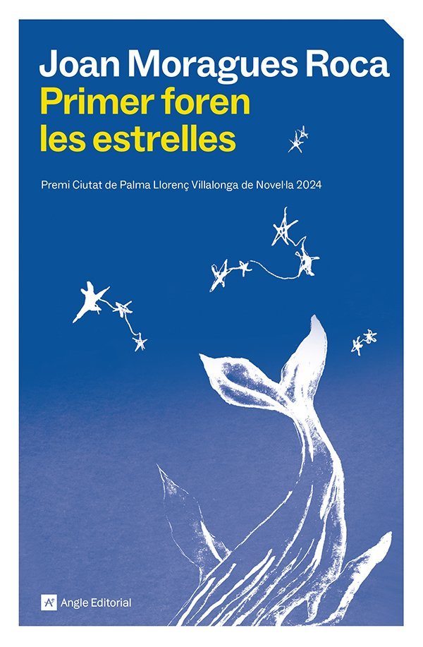 Primer foren les estrelles, de JOAN MORAGUES ROCA | portada del libro