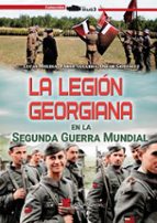 LA LEGION GEORGIANA EN LA SEGUNDA GUERRA, de LUCAS MOLINA | portada del libro