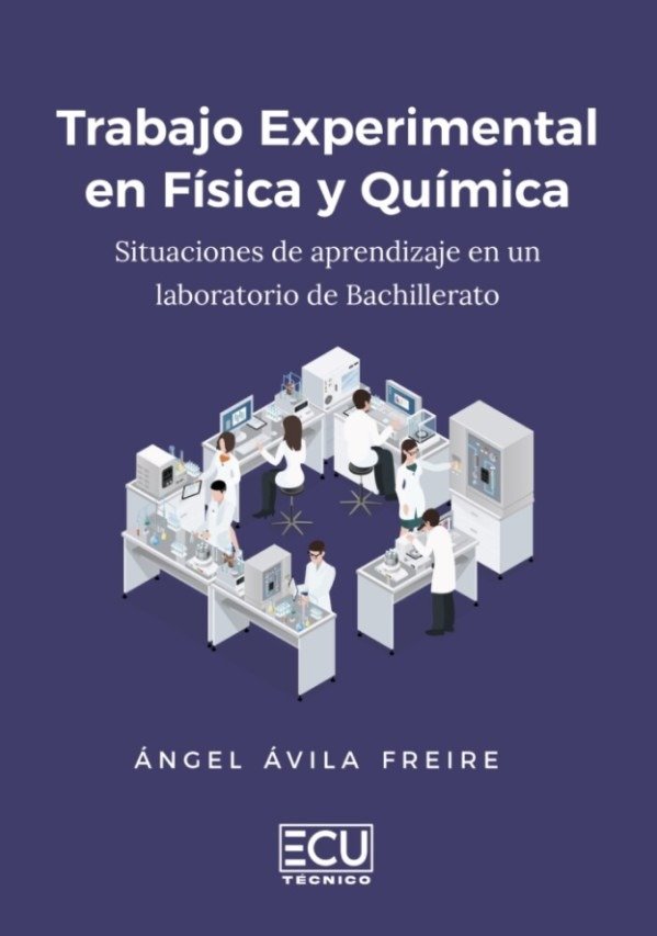 Trabajo experimental en fisica y quimica, de Angel Avila Freire | portada del libro