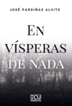 En visperas de nada, de Jose Pardiñas Alvite | portada del libro