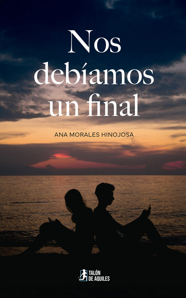 Nos debíamos un final, de , Morales Hinojosa, Ana | portada del libro