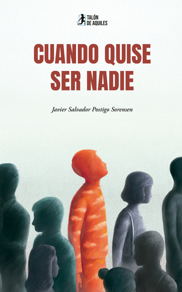 Cuando quise ser nadie, de , Postigo Sorensen, Javier Salvador | portada del libro
