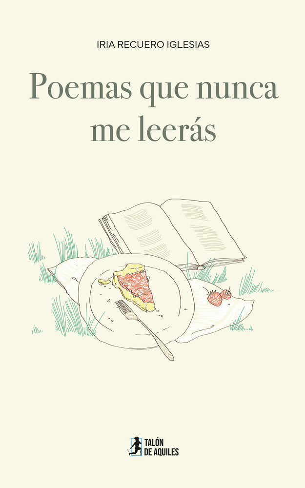Poemas que nunca me leerás, de , Recuero Iglesias, Iria | portada del libro