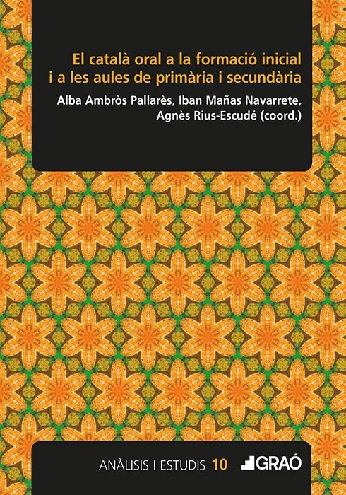 EL CATALA ORAL A LA FORMACIO INICIAL I A LES AULES DE PRIMARIA I SECUNDARIA, de AMBROS PALLARES, MARIA ALBA | portada del lib