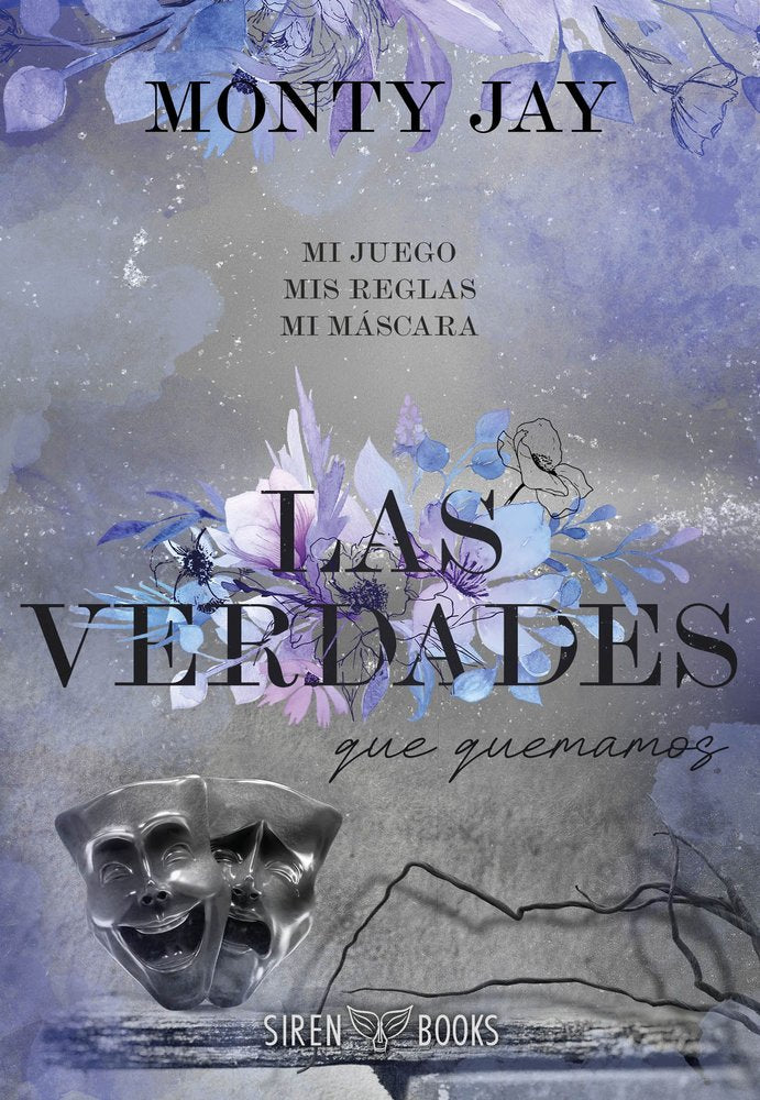 LAS VERDADES QUE QUEMAMOS, de JAY, MONTY | portada del libro