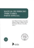 MANUAL DE DERECHO TRIBUTARIO PARTE ESPECIAL 9ª ED, de Luis Manuel Alonso González | portada del libro