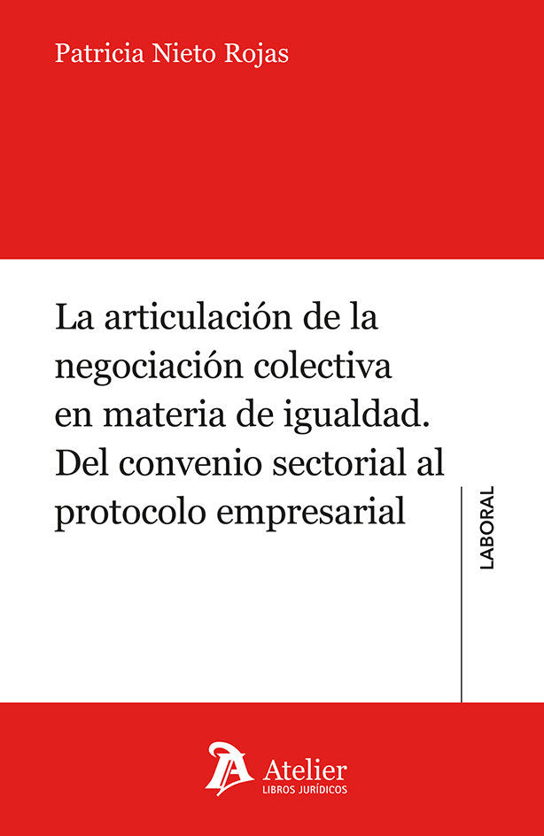 LA ARTICULACION DE LA NEGOCIACION COLECTIVA EN MATERIA DE I, de PATRICIA NIETO ROJAS | portada del libro