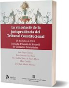 LA VINCULACIO DE LA JURISPRUDENCIA DEL TRIBUNAL CONSTITUCIO, de Luis López Guerra | portada del libro
