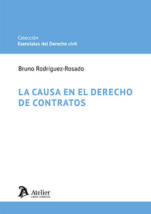 LA CAUSA EN EL DERECHO DE CONTRATOS, de RODRIGUEZ ROSADO | portada del libro