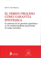 EL DEBIDO PROCESO COMO GARANTIA EPISTEMICA, de JOSE L. CUSI ALANACOA | portada del libro