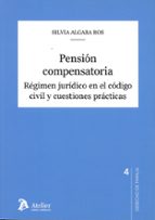 ENSION COMPENSATORIA REGIMEN JURIDICO EN EL CODIGO CIVIL Y, de Silvia Algaba Ros | portada del libro