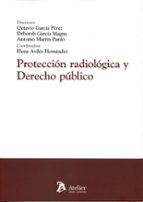PROTECCION RADIOLOGICA Y DERECHO PUBLICO, de ANTONIO MARTIN PARDO | portada del libro