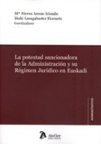 LA POTESTAD SANCIONADORA DE LA ADMINISTRACION Y SU REGIMEN, de MARIA NIEVES ARRESE IRIONDO | portada del libro