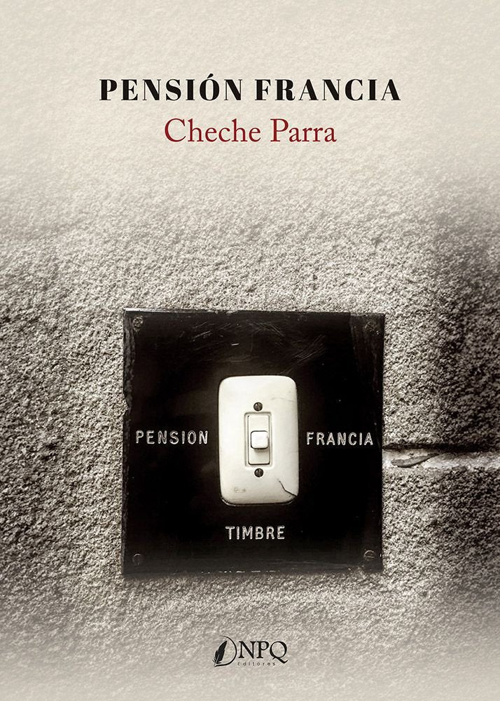 PENSION FRANCIA, de PARRA, CHECHE | portada del libro