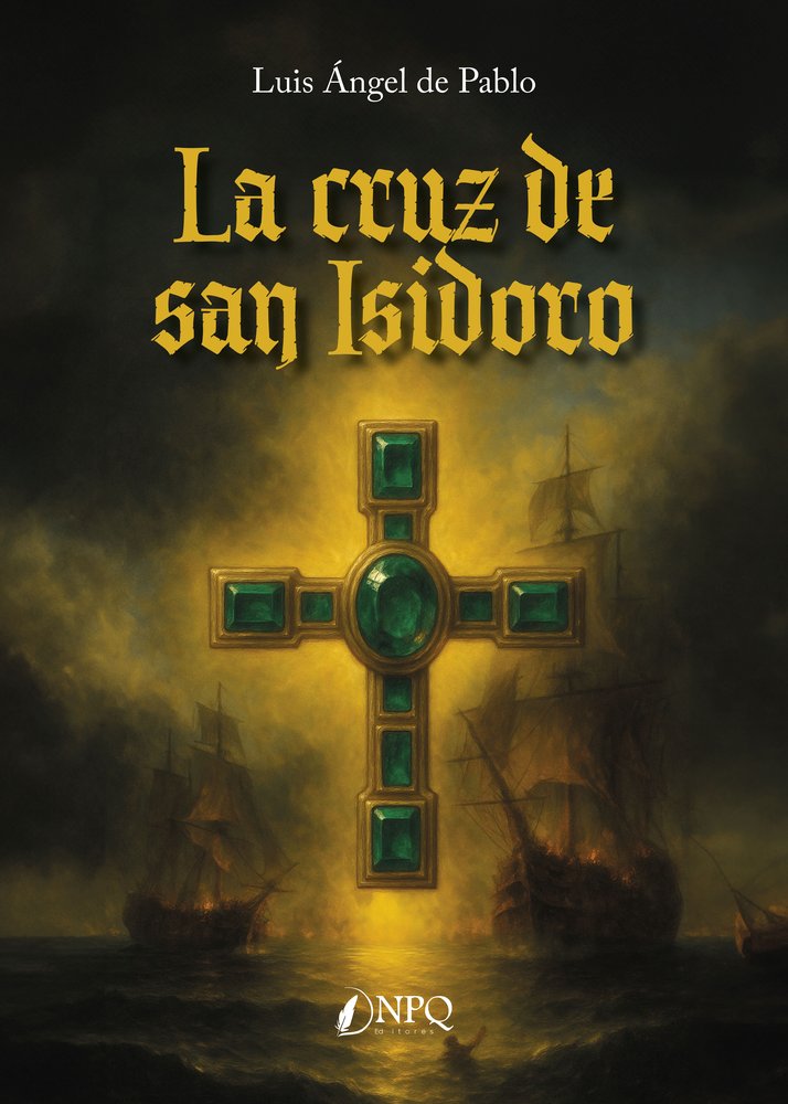 LA CRUZ DE SAN ISIDORO, de LUIS ANGEL DE PABLO FERNANDEZ | portada del libro
