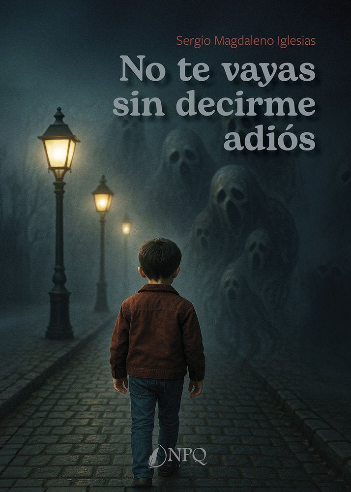 NO TE VAYAS SIN DECIRME ADIOS, de MAGDALENO IGLESIAS, SERGIO | portada del libro
