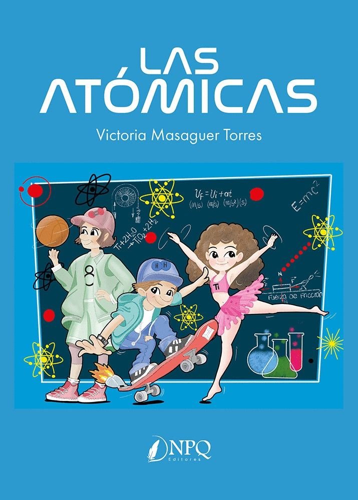 LAS ATOMICAS, de MASAGUER TORRES, VICTORIA | portada del libro