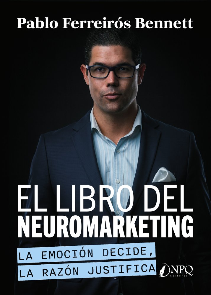 EL LIBRO DEL NEUROMARKETING, de FERREIROS BENNETT, PABLO | portada del libro