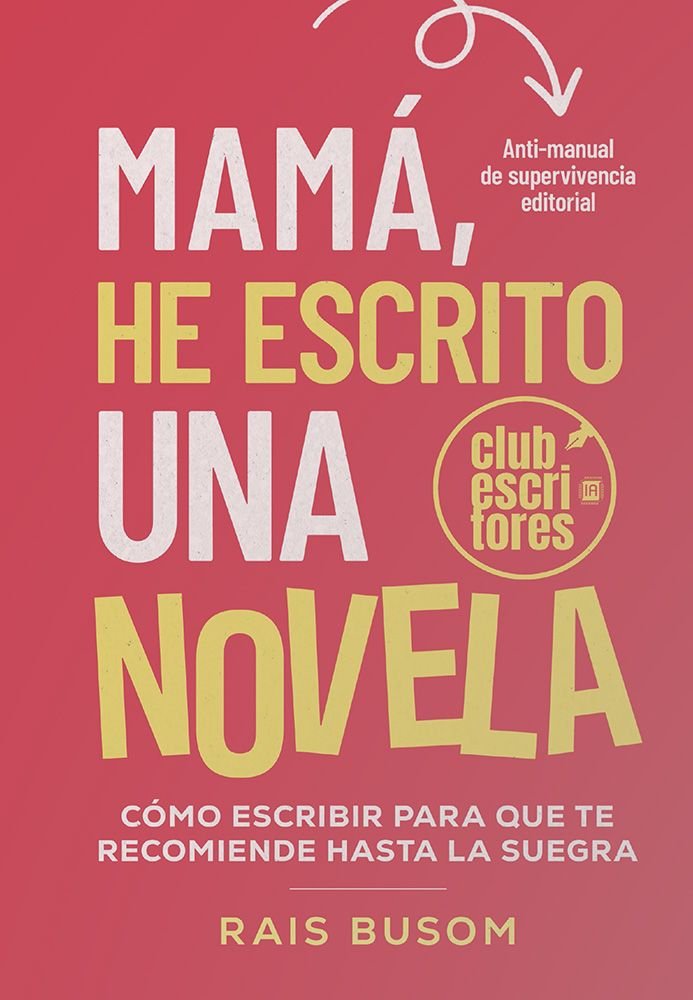 MAMA HE ESCRITO UNA NOVELA, de RAIS BUSO | portada del libro