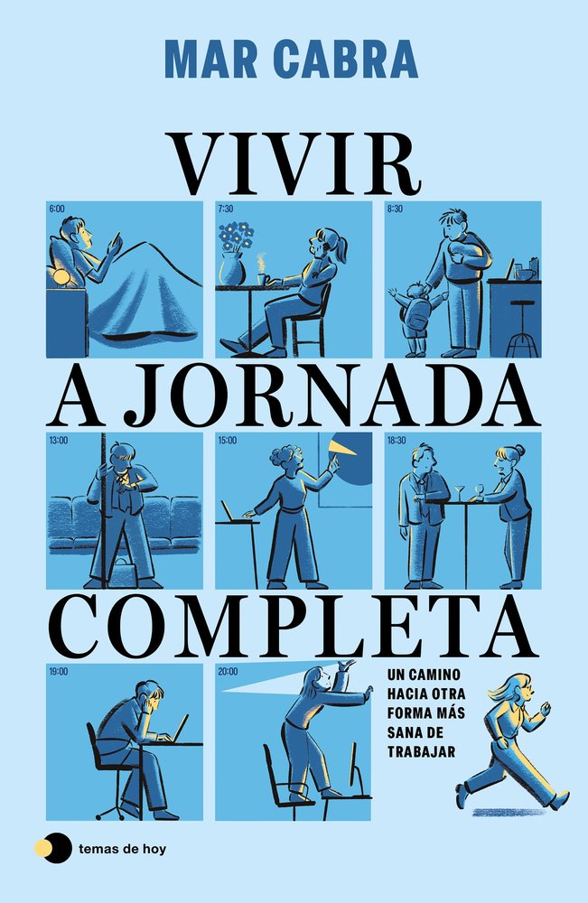 VIVIR A JORNADA COMPLETA, de MAR CABRA | portada del libro