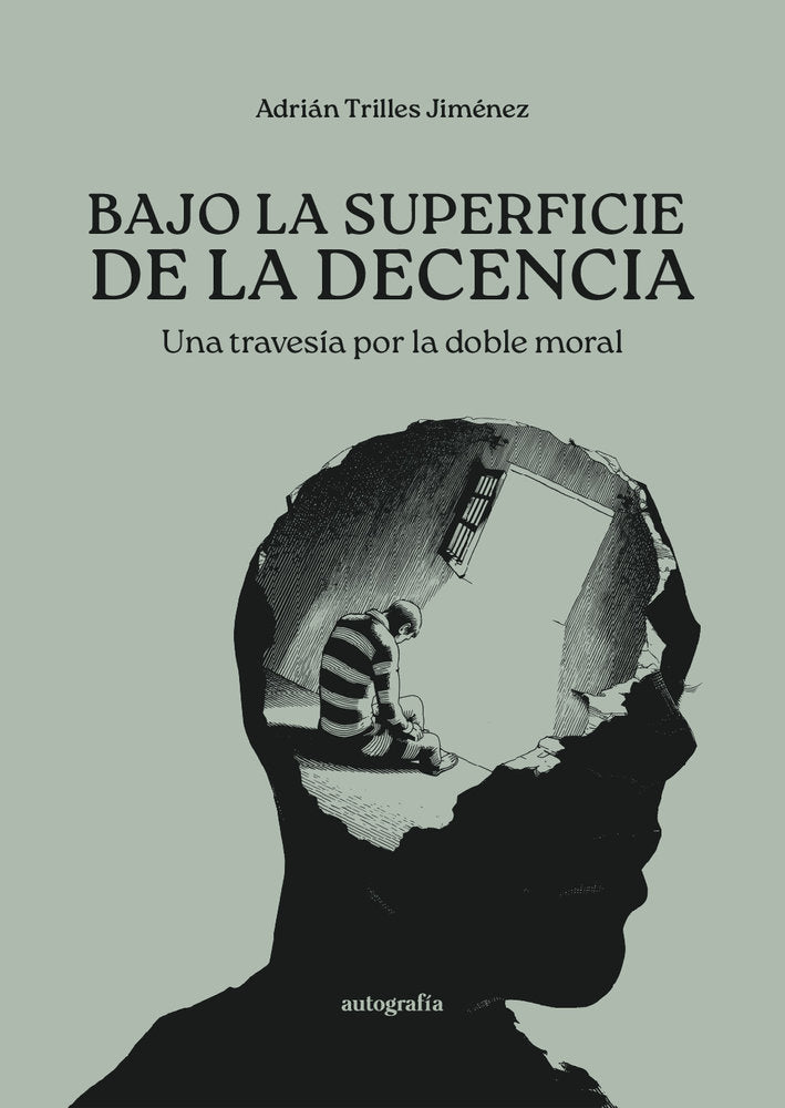 Bajo la superficie de la decencia, de Trilles Jiménez, Adrián | portada del libro