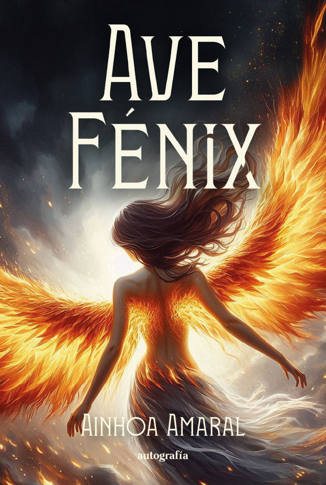 Ave Fénix, de Amaral, Ainhoa | portada del libro
