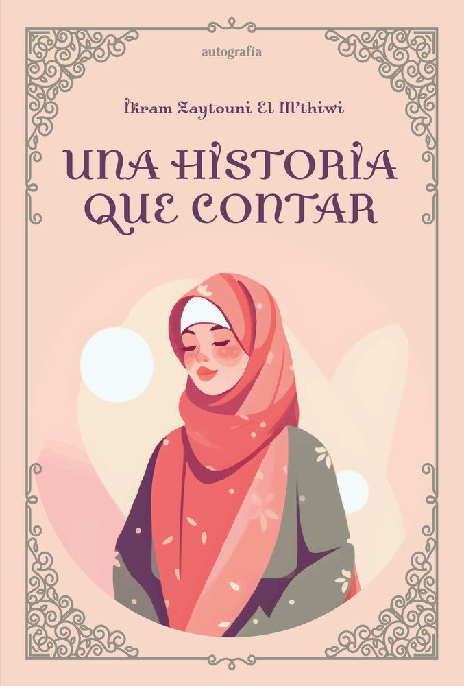 Una historia que contar, de Zaytouni El M'thiwi, Ikram | portada del libro