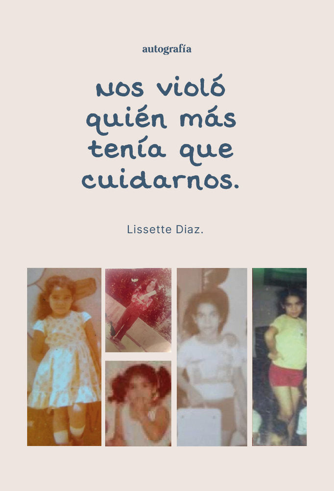 Nos violó quién más tenía que cuidarnos, de Díaz., Lissette | portada del libro