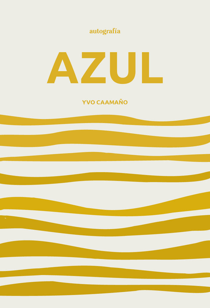 Azul, de Caamaño, Yvo | portada del libro