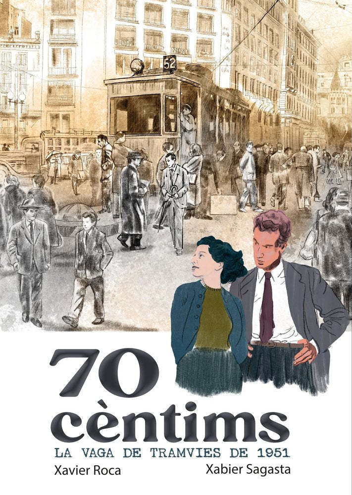 70 CENTIMS. LA VAGA DELS TRAMVIES DE 1951, de ROCA, XAVI | portada del libro