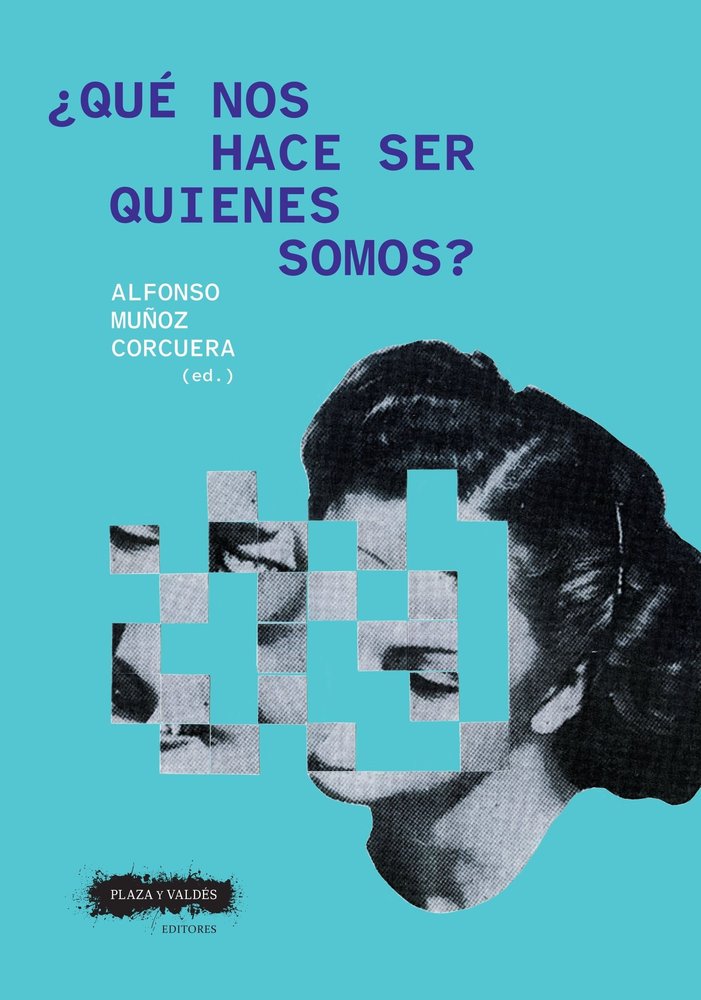 ¿QUE NOS HACE SER QUIENES SOMOS?, de MUÑOZ CORCUERA, ALFONSO | portada del libro