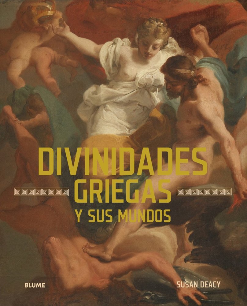 DIVINIDADES GRIEGAS Y SUS MUNDOS, de SUSAN DEACY | portada del libro