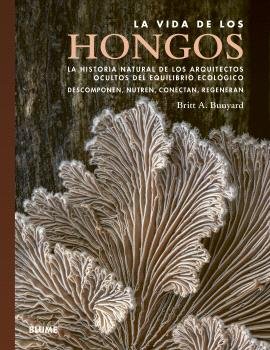 VIDA DE LOS HONGOS, LA, de A. BUNYARD | portada del libro