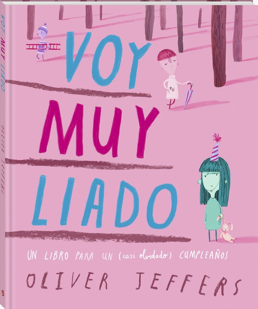 VOY MUY LIADO, de JEFFERS, OLIVER | portada del libro