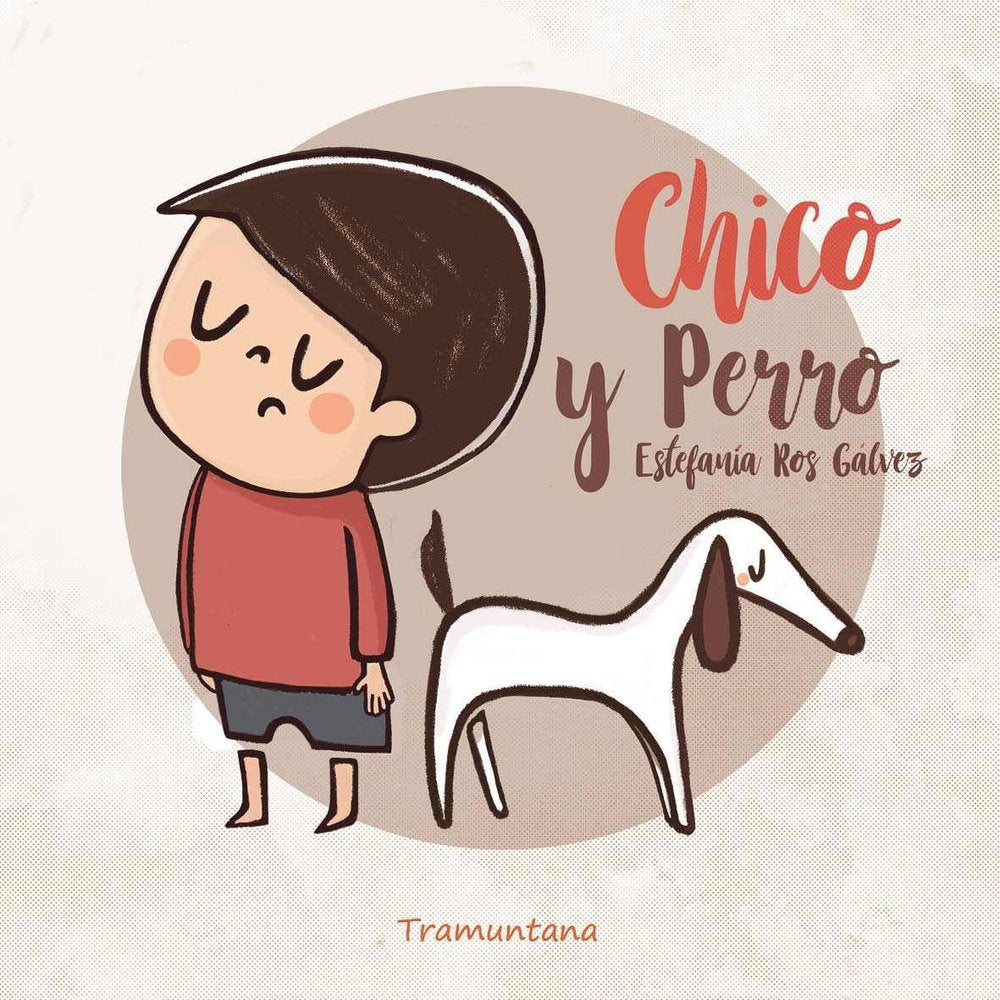 CHICO Y PERRO, de ROS GALVEZ, ESTEFANIA | portada del libro