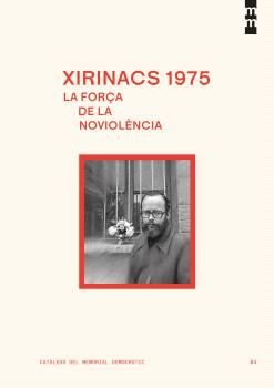 XIRINACS 1975: LA FORÇA DE LA NOVIOLENCIA, de ORDAS GARCIA, CARLOS ANGEL | portada del libro