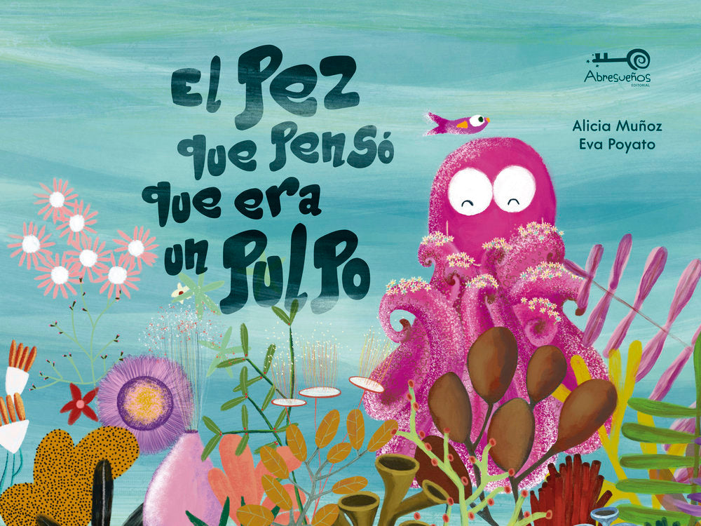 EL PEZ QUE PENSÓ QUE ERA UN PULPO, de Muñoz, Alicia | portada del libro